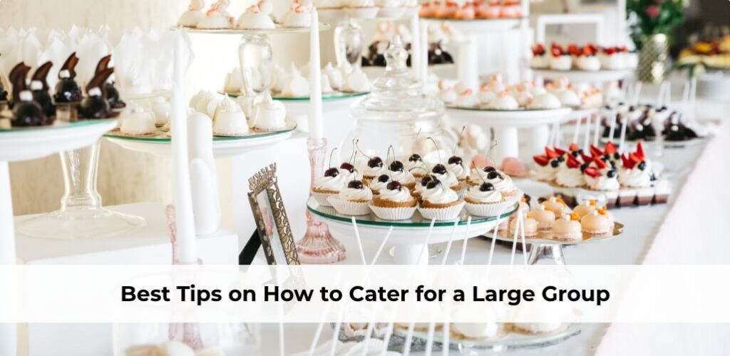 Cater Tips for a Large Group
